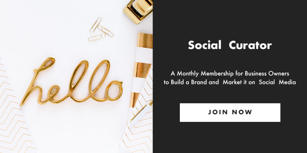 Social Curator: A monthly membership for business owners to build a brand and market it on social media