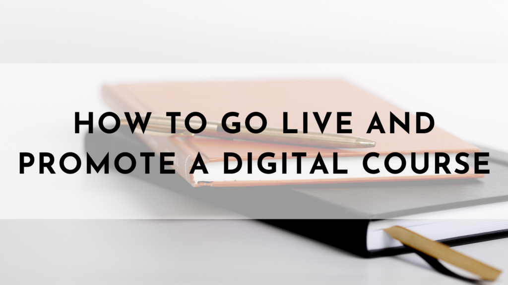 How to Go Live and Promote a Digital Course