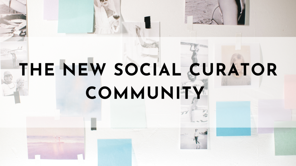 The New Social Curator Community